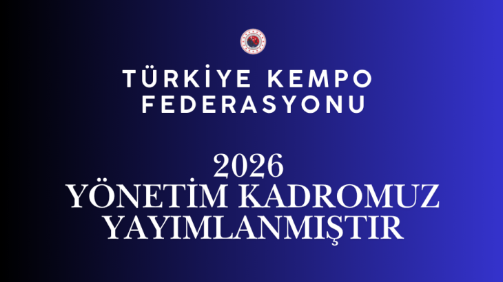 Türkiye Kempo Federasyonu güncel yönetim kadromuz yayımlanmıştır (2026)
